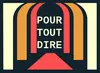 Logo : Pour Tout Dire