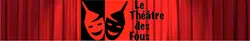 Logo : Théâtre des Fous