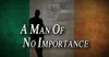 Logo van A Man of No Importance