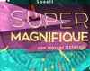 Logo von Super Magnifique