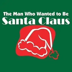 Logo : The Man Who Wanted to Be Santa Claus