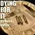 Logo von Dying for It