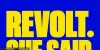 Logo : Revolt. She said. Revolt again.
