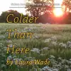 Logo von Colder Than Here