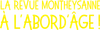 Logo : À L'Abord'âge ! La Revue Montheysanne