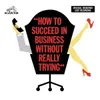 Logo van How to Succeed in Business Without Really Trying