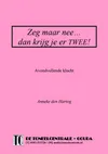 Zeg maar ‘NEE’ dan krijg je er twee! logo