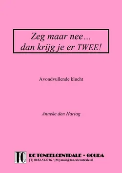 Zeg maar nee... dan krijg je er TWEE! logo