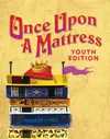 Logo van Once Upon a Mattress: Youth Edition
